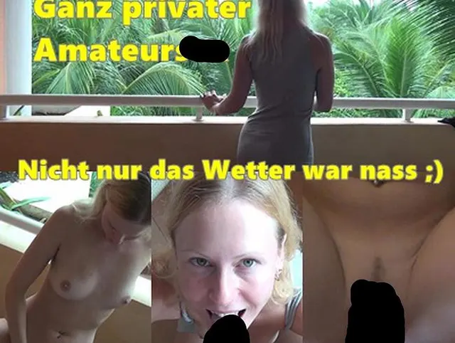 Ganz privater Amateursex - nass und ungestellt